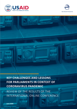 KEY CHALLENGES and LESSONS for PARLIAMENTS in CONTEXT of CORONAVIRUS PANDEMIC Review of the Results of the International Online Conference