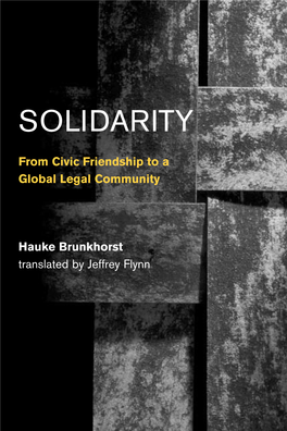 Solidarity: from Civic Friendship to a Global Legal Community (Studies in Contemporary German Social Thought)