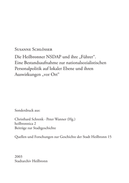 Die Heilbronner NSDAP Und Ihre „Führer“. Eine Bestandsaufnahme Zur Nationalsozialistischen Personalpolitik Auf Lokaler Ebene Und Ihren Auswirkungen „Vor Ort“