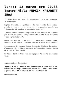 Lunedì 12 Marzo Ore 20.33 Teatro Miela PUPKIN KABARETT SHOW