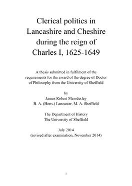 Clerical Politics in Lancashire and Cheshire During the Reign of Charles I, 1625-1649