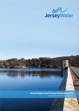 Annual Report and Financial Statements 2010 the Jersey New Waterworks Company Limited the Jersey New Waterworks Company Limited