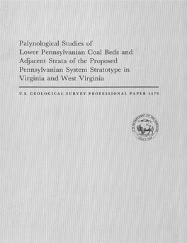 Palynologieal Studies of Lower Pennsylvanian Coal Beds and Adjacent Strata of the Proposed Pennsylvanian System Stratotype in Virginia and West Virginia