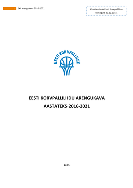 Eesti Korvpalliliidu Arengukava Aastateks 2016-2021