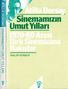 5310-Sinemamizin Umud Yillari-1970-80 Arasi Turk Sinemasi-Atilla Dorsay-1989-294S.Pdf