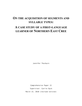 On the Acquisition of Segments and Syllable Types: a Case Study of a First-Language Learner of Northern East Cree