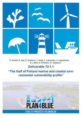 Deliverable T2.1.1 “The Gulf of Finland Marine and Coastal Envi- Ronmental Vulnerability Profile”