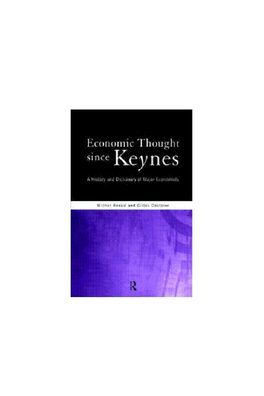 Economic Thought Since Keynes a History and Dictionary of Major Economists