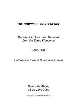 THE DOWNSIDE CONFERENCE Recusant Archives and Remains