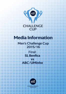 Media Information Men’S Challenge Cup 2015/16 Final: SL Benfica Vs ABC/Uminho Media Information