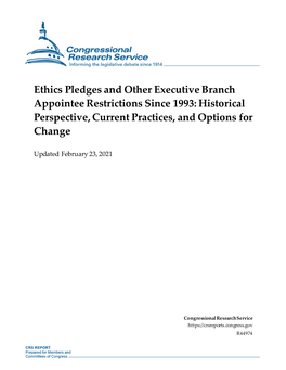 Ethics Pledges and Other Executive Branch Appointee Restrictions Since 1993: Historical Perspective, Current Practices, and Options for Change