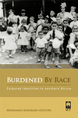 Burdened by Race: Coloured Identities in Southern Africa