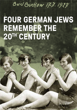 FOUR GERMAN JEWS REMEMBER the 20TH CENTURY 146 the GERMAN JEWISH SOURCE BOOK the CENTROPA ARCHIVE Never Missed Acafé Centropa Event