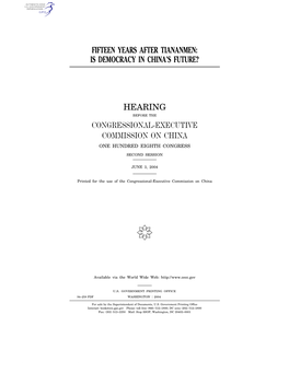 Fifteen Years After Tiananmen: Is Democracy in China's Future? Hearing Congressional-Executive Commission on China