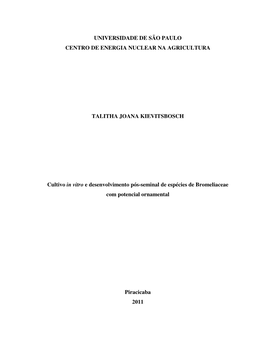 UNIVERSIDADE DE SÃO PAULO CENTRO DE ENERGIA NUCLEAR NA AGRICULTURA TALITHA JOANA KIEVITSBOSCH Cultivo in Vitro E Desenvolviment