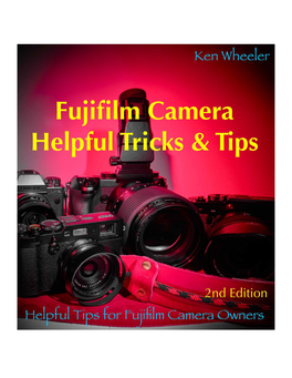 Fujifilm Camera Helpful Tricks & Tips