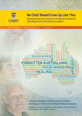 No Child Should Grow up Like This: Identifying Long Term Outcomes of Forgotten Australians, Child Migrants and the Stolen Generations