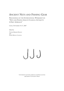 Ancient Nets and Fishing Gear Proceedings of the International Workshop on “N Ets and Fishing Gear in Classical Antiquity : a F Irst Approach ”