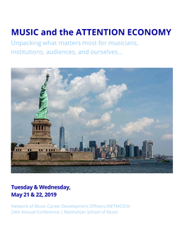 MUSIC and the ATTENTION ECONOMY Unpacking What Matters Most for Musicians, Institutions, Audiences, and Ourselves…