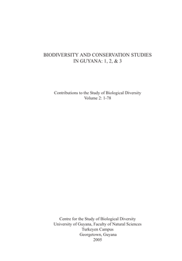 Biodiversity and Conservation Studies in Guyana: 1, 2, & 3