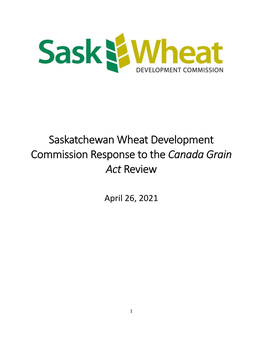 Saskatchewan Wheat Development Commission Response to the Canada Grain Act Review