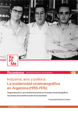 La Modernidad Cinematográfica En Argentina (1955-1976) Segunda Parte: Las Transformaciones En El Campo Cinematográfico, Las Ansias De Transformación En La Sociedad