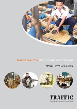 TRAFFIC Bulletin Seizures and Prosecutions 1997-April 2012