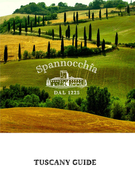 Tuscany Guide ABOUT THIS GUIDE