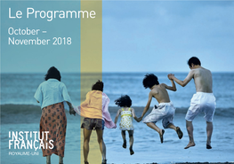 Le Programme October – November 2018 02 Contents/Highlights