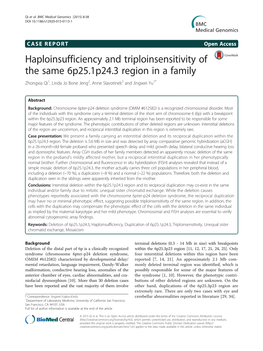 Haploinsufficiency and Triploinsensitivity of the Same 6P25.1P24.3 Region in a Family Zhongxia Qi1, Linda Jo Bone Jeng2, Anne Slavotinek3 and Jingwei Yu1*