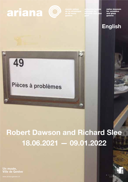 Robert Dawson and Richard Slee 18.06.2021 — 09.01.2022