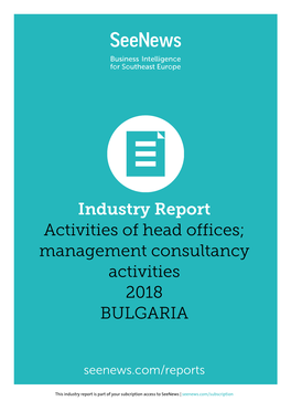 Industry Report Activities of Head Offices; Management Consultancy Activities 2018 BULGARIA