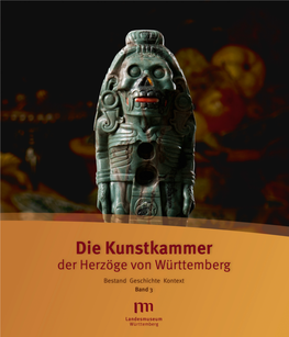 Die Kunstkammer Der Herzöge Von Württemberg. Bestand, Geschichte