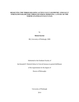 I RESOLVING the THROUGH-GOING ACTIVE FAULT GEOMETRY and FAULT STRENGTH PARAMETERS THROUGH STRESS MODELING: a STUDY of the NORTH ANATOLIAN FAULT (NAF)