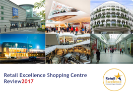 Retail Excellence Shopping Centre Review2017 Contents