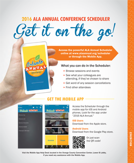 Get It on the Go! Access the Powerful ALA Annual Scheduler Online at Or Through the Mobile App
