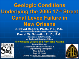 Geologic Conditions Underlying the 2005 17 Street Canal Levee Failure in New Orleans