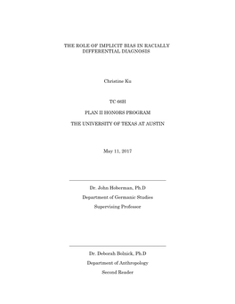 THE ROLE of IMPLICIT BIAS in RACIALLY DIFFERENTIAL DIAGNOSIS Christine Ku TC 66H PLAN II HONORS PROGRAM the UNIVERSITY of TEXAS