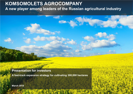 KOMSOMOLETS AGROCOMPANY a New Player Among Leaders of the Russian Agricultural Industry