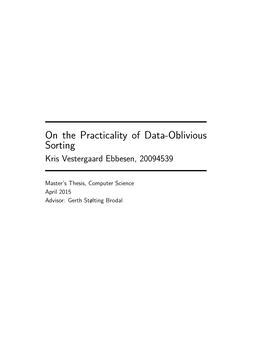 On the Practicality of Data-Oblivious Sorting Kris Vestergaard Ebbesen, 20094539