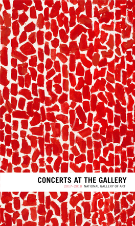 Concerts at the Gallery 2017– 2018 National Gallery of Art