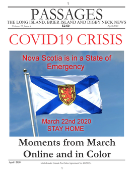 PASSAGES the LONG ISLAND, BRIER ISLAND and DIGBY NECK NEWS Volume 22, Issue 4 $2.50 April 2020 COVID19 CRISIS