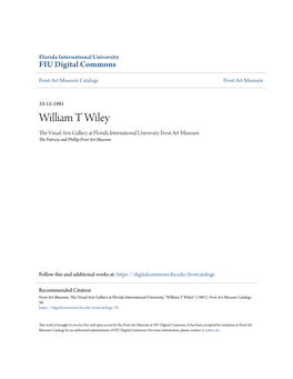 William T Wiley the Iv Sual Arts Gallery at Florida International University Frost Art Museum the Patricia and Phillip Frost Art Museum