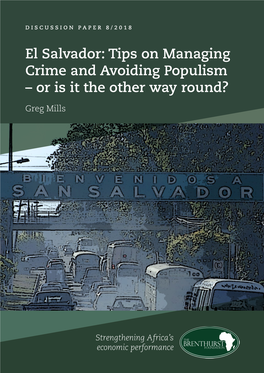El Salvador: Tips on Managing Crime and Avoiding Populism – Or Is It the Other Way Round?