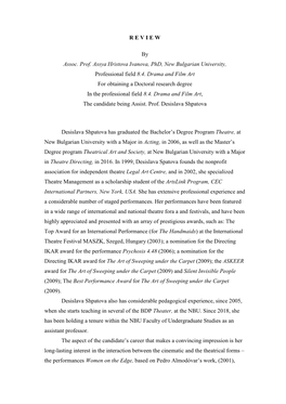 R E V I E W by Assoc. Prof. Assya Hristova Ivanova, Phd, New Bulgarian University, Professional Field 8.4. Drama and Film