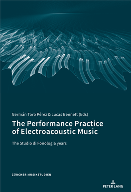 The Performance Practice of Electroacoustic Music: the Studio