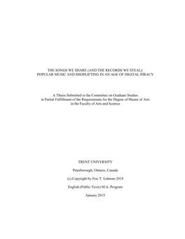 THE SONGS WE SHARE (AND the RECORDS WE STEAL): POPULAR MUSIC and SHOPLIFTING in an AGE of DIGITAL PIRACY a Thesis Submitted to T