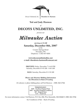 Milwaukee Auction Starting at 10 AM Saturday, December 8Th, 2007 at the Country Springs Hotel Pewaukee, WI Telephone: 1-262-547-0201