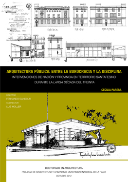 Arquitectura Pública” Como Objeto De Estudio El Discurso Historiográfico Economía: Nación Y Provincia En “La Tormenta Del Mundo” Política: Golpe a Golpe