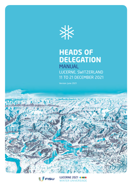 Heads of Delegation Manual Lucerne, Switzerland 11 to 21 December 2021